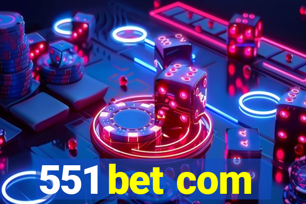 551 bet com